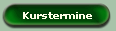 Kurstermine